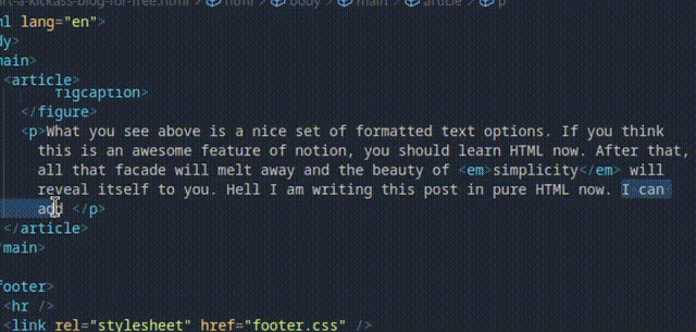 The image gif shows me writing the above paragraph in pure, beautiful HTML.